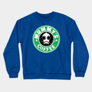 Mummy's Coffee Crewneck Sweatshirt